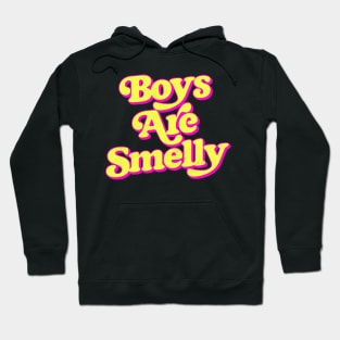 Boys Are Smelly Hoodie